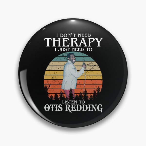Item preview, I Don't Need Therapy I Just Need To Listen To Otis Redding designed and sold by GerardLabbe.