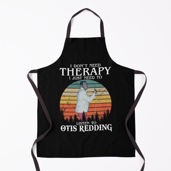 Item preview, I Don't Need Therapy I Just Need To Listen To Otis Redding designed and sold by GerardLabbe.
