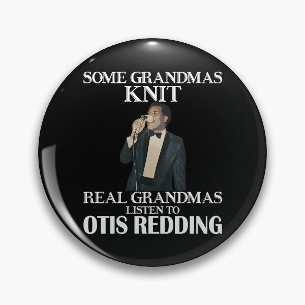 Item preview, Some Grandmas Knit Real Grandmas Listen to Otis Redding Black designed and sold by GerardLabbe.