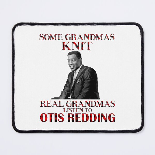 Item preview, Some Grandmas Knit Real Grandmas Listen to Otis Redding White designed and sold by GerardLabbe.