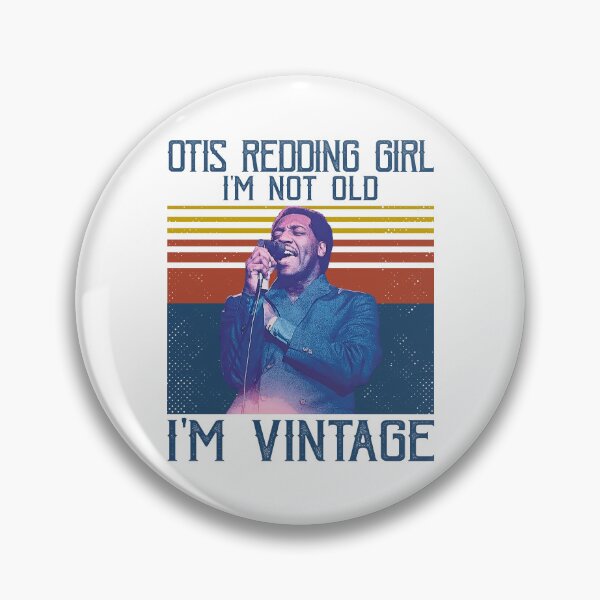 Item preview, Retro Otis Redding Girl I'm Not Old I'm Vintage designed and sold by GerardLabbe.