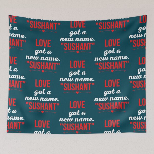 Item preview, Love got a new name. Sushant   designed and sold by KadneRobder.