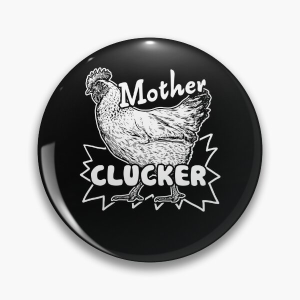 Item preview, Chicken - Chicken Mother Clucker designed and sold by UnknownArtistt.