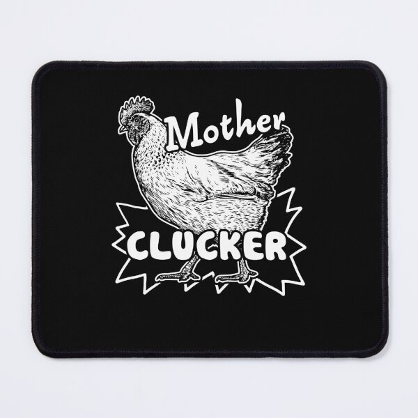 Item preview, Chicken - Chicken Mother Clucker designed and sold by UnknownArtistt.