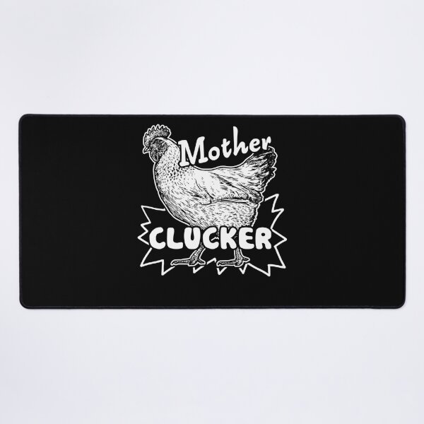 Item preview, Chicken - Chicken Mother Clucker designed and sold by UnknownArtistt.