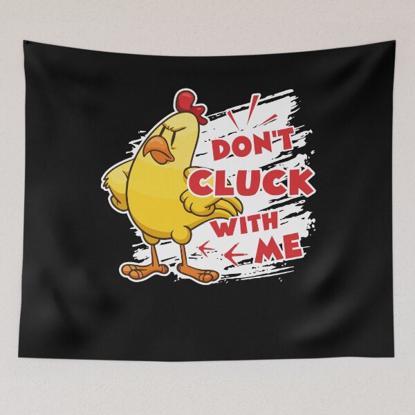 Item preview, Chicken - Don't Cluck With Chicken designed and sold by UnknownArtistt.