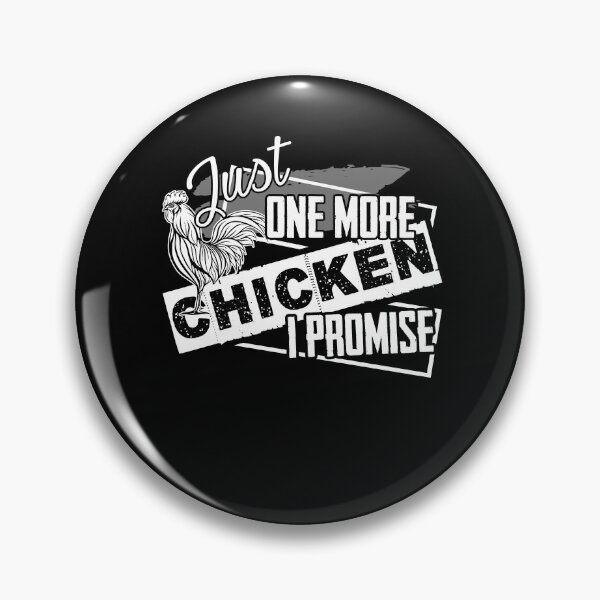 Item preview, Chicken - Just One More Chicken designed and sold by UnknownArtistt.