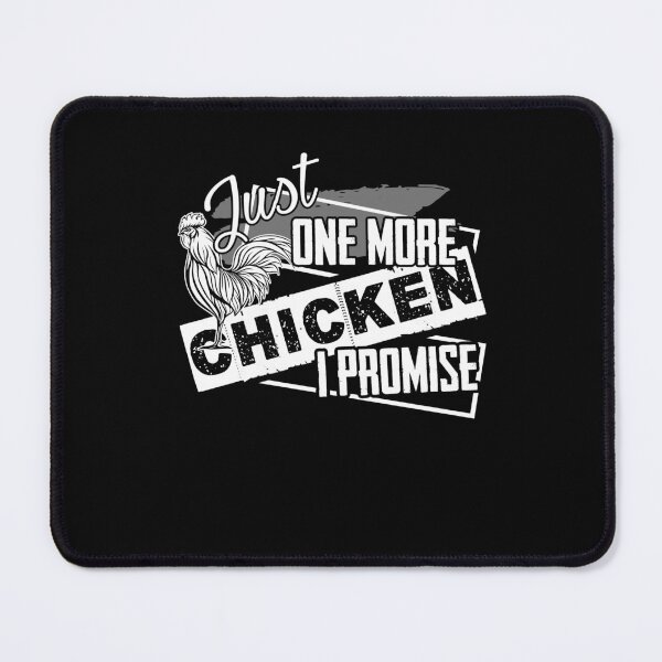 Item preview, Chicken - Just One More Chicken designed and sold by UnknownArtistt.