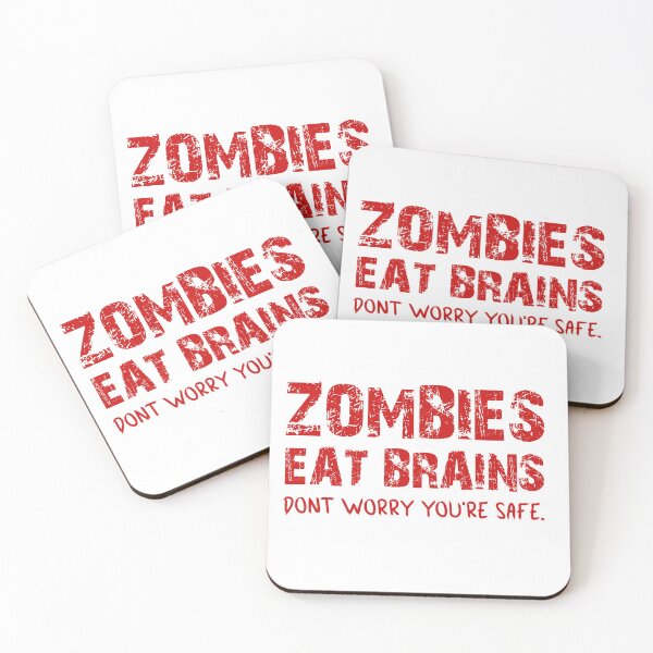 Item preview, Zombies Eat Brains Dont Worry You're Safe - Funny Quote designed and sold by RMelissart.
