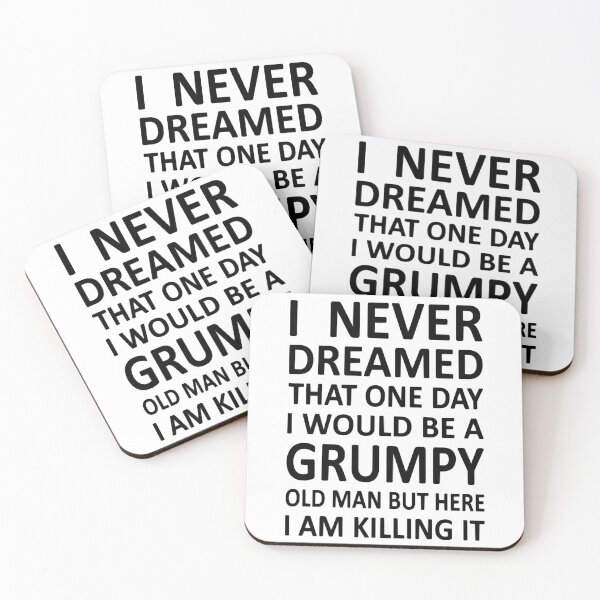 Item preview, I Never Dreamed That One Day I would Be A Grumpy Old Man But Here I Am Killing It designed and sold by USPLboutique1.