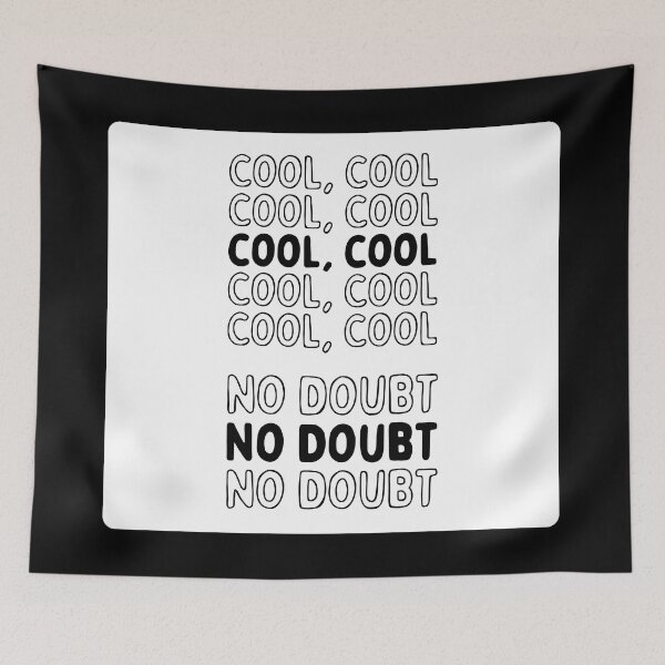 Item preview, Cool, Cool, No Doubt, No Doubt (Brooklyn Nine-Nine)  - White Knock Out designed and sold by SabbaticalSteve.