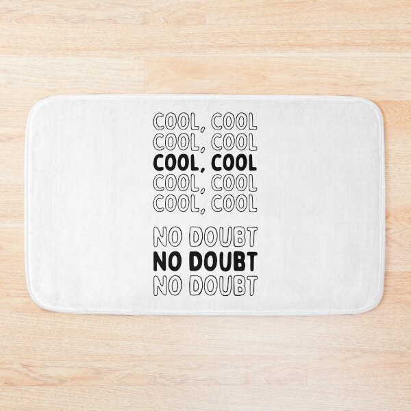 Item preview, Cool, Cool, No Doubt, No Doubt (Brooklyn Nine-Nine) - Black designed and sold by SabbaticalSteve.