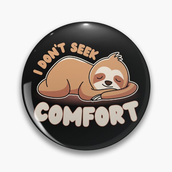 Item preview, We do not seek comfort | I do not seek comfort | Animals | Sloth Sleeping designed and sold by DrawingBoard.