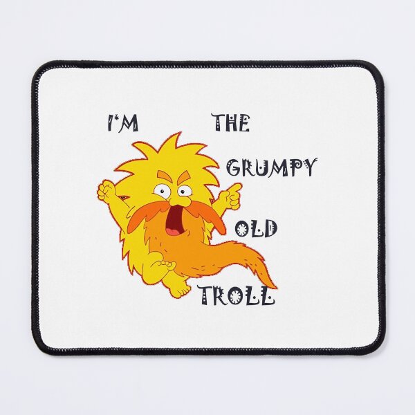 Item preview, grumpy old troll, Im The Grumpy Old Troll designed and sold by USPLboutique1.