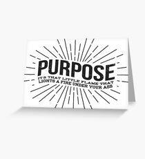 Purpose Greeting Card
