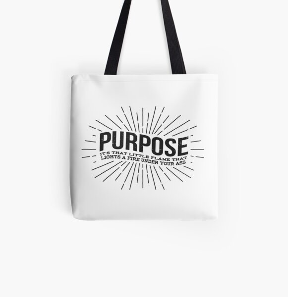"Purpose" Tote Bag for Sale by FurDuoGraphics Redbubble