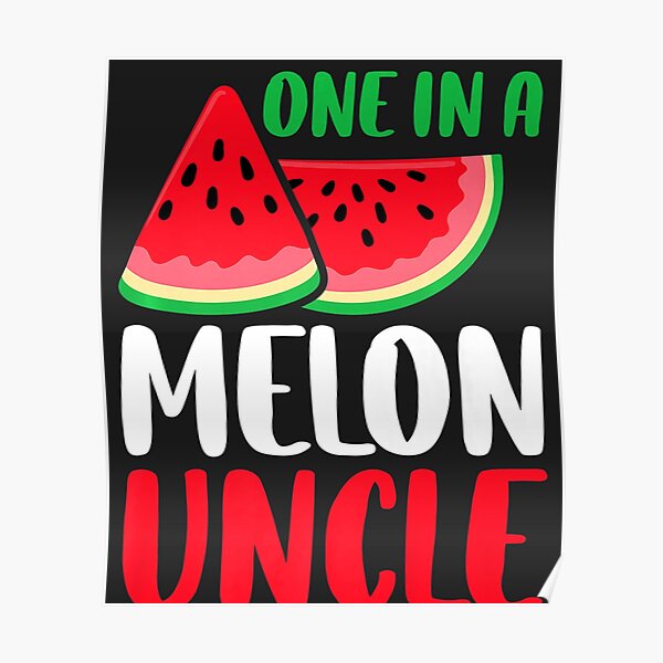 "One In A Melon Uncle Funny Watermelon Family Matching Premium Gift Foe