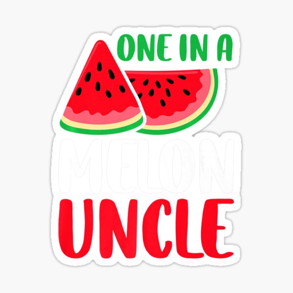 "One In A Melon Uncle Funny Watermelon Family Matching Premium Gift Foe