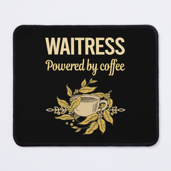 Item preview, Powered By Coffee Waitress designed and sold by cossinulsesj.