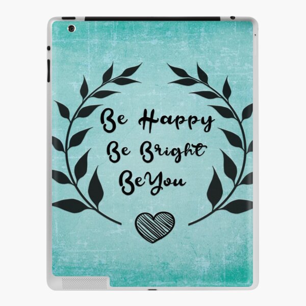 Be Happy Be Bright Be You!: A blank lined journal with motivational quote  on the cover