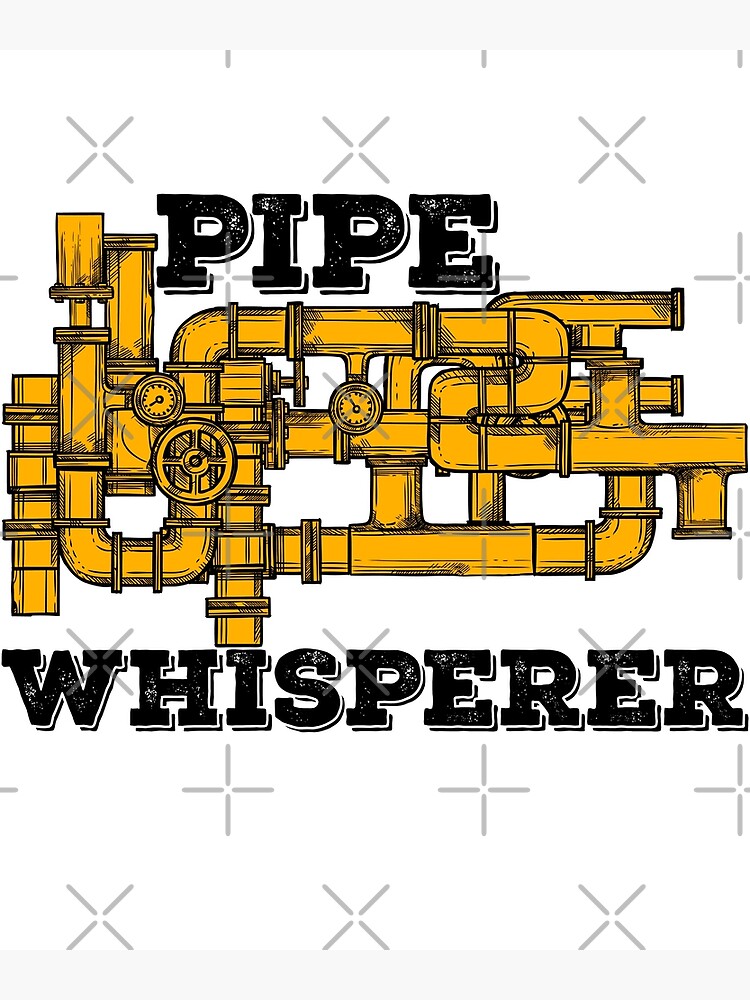 "Funny Pipe Whisperer Pipefitter Plumber Tee For Man Woman" Poster for Sale by rifatart Redbubble