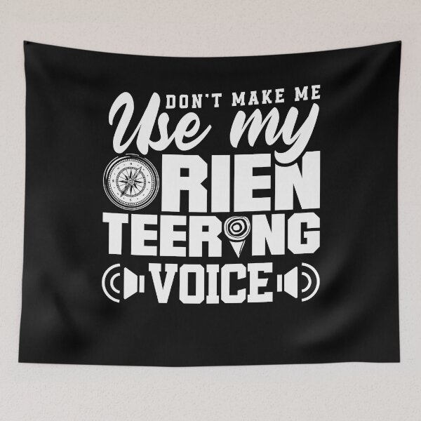 Item preview, Orienteer Running Dont Make Me Use My Orienteering Voice designed and sold by ShopTheStyle.