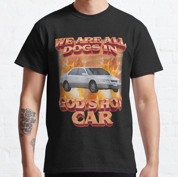 We Are All Dogs In God's Hot Car Funny Classic T-Shirt