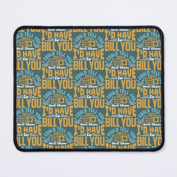 Item preview, Accountant Funny Bill Billing Saying Cpa Accountin designed and sold by PaceHuien.