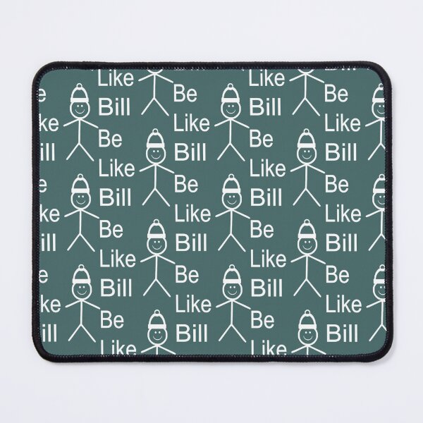 Item preview, Be Like Bill Meme designed and sold by PaceHuien.