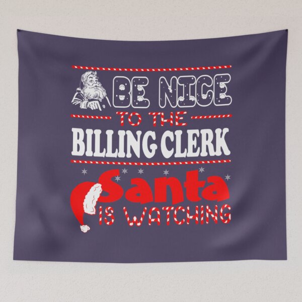 Item preview, Be Nice To Billing Clerk Santa Is Watching Christm designed and sold by PaceHuien.