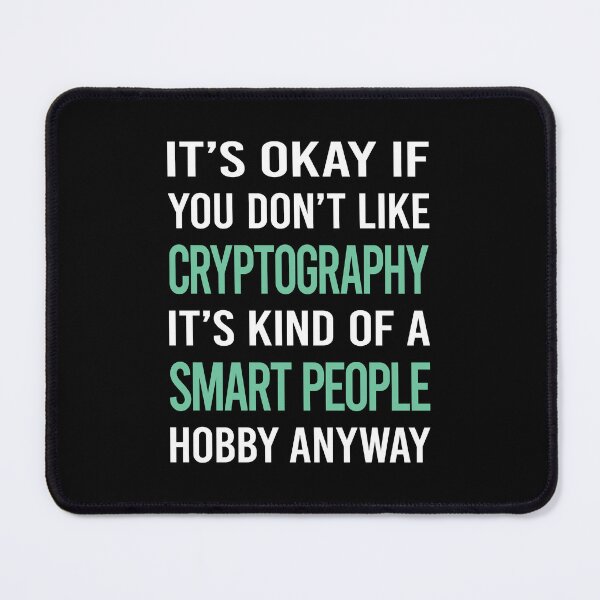 Item preview, Smart People Hobby Cryptography designed and sold by RonaldEwing4782.