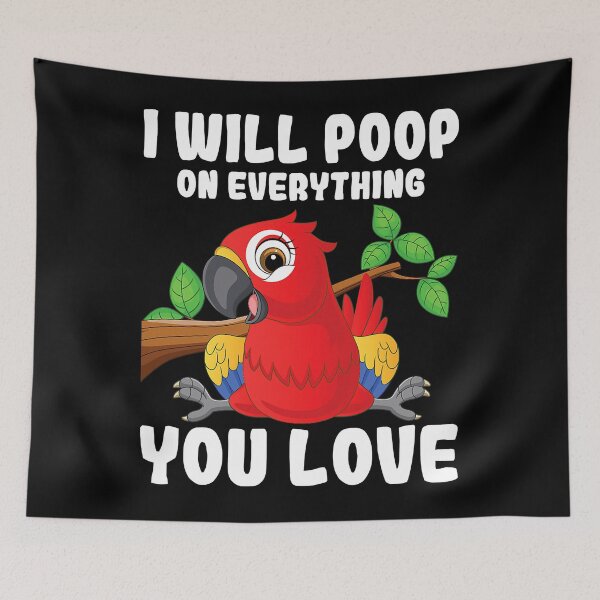 Item preview, I Will Poop On Everything You Love - Parrot Lover Zookeeper designed and sold by Bemumd-art.