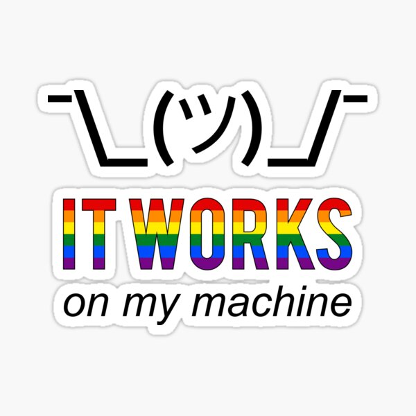Item preview, It works on my machine - Rainbow LGBT Pride Developer Design B designed and sold by geeksta.