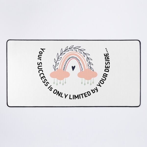 Item preview, your success is only limited by your desire designed and sold by ENIGMAT-.