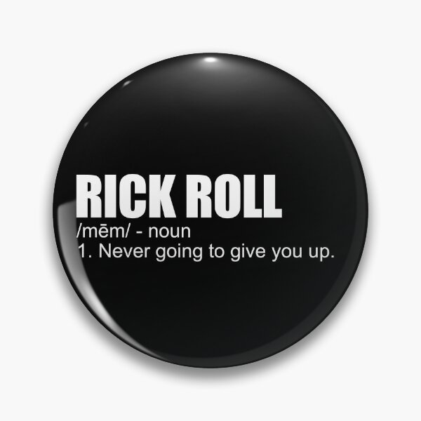 Item preview, Rick Roll Meme Definition Funny Meme Rick Roll Gear designed and sold by DynamicDesign.