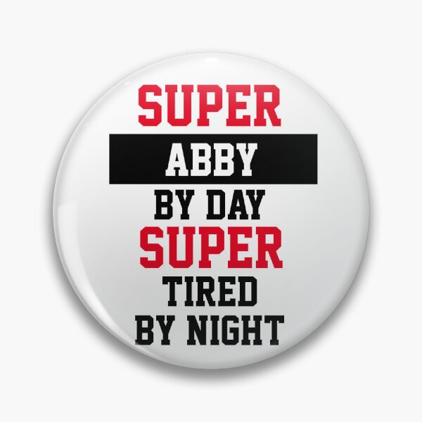 Item preview, Super Abby By Day Super Tired By Night  designed and sold by Yay Design.