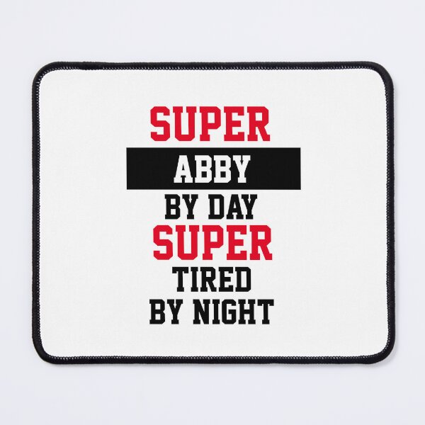 Item preview, Super Abby By Day Super Tired By Night  designed and sold by Yay Design.