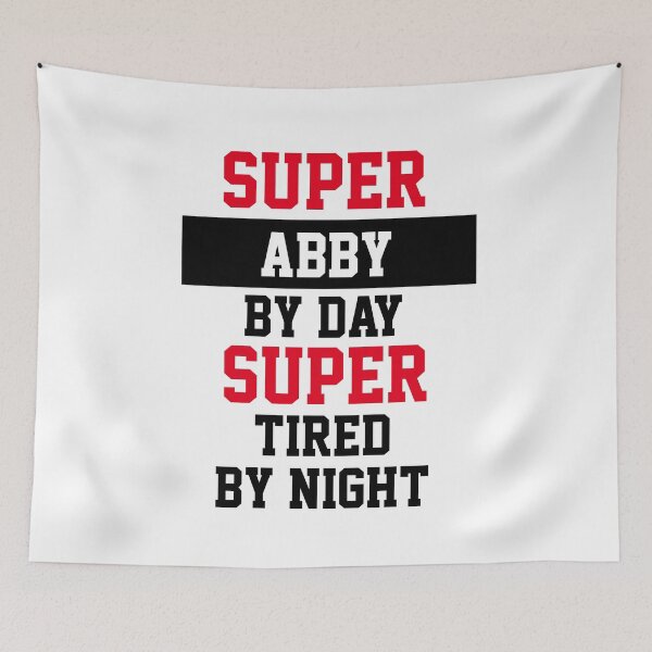 Item preview, Super Abby By Day Super Tired By Night  designed and sold by Yay Design.