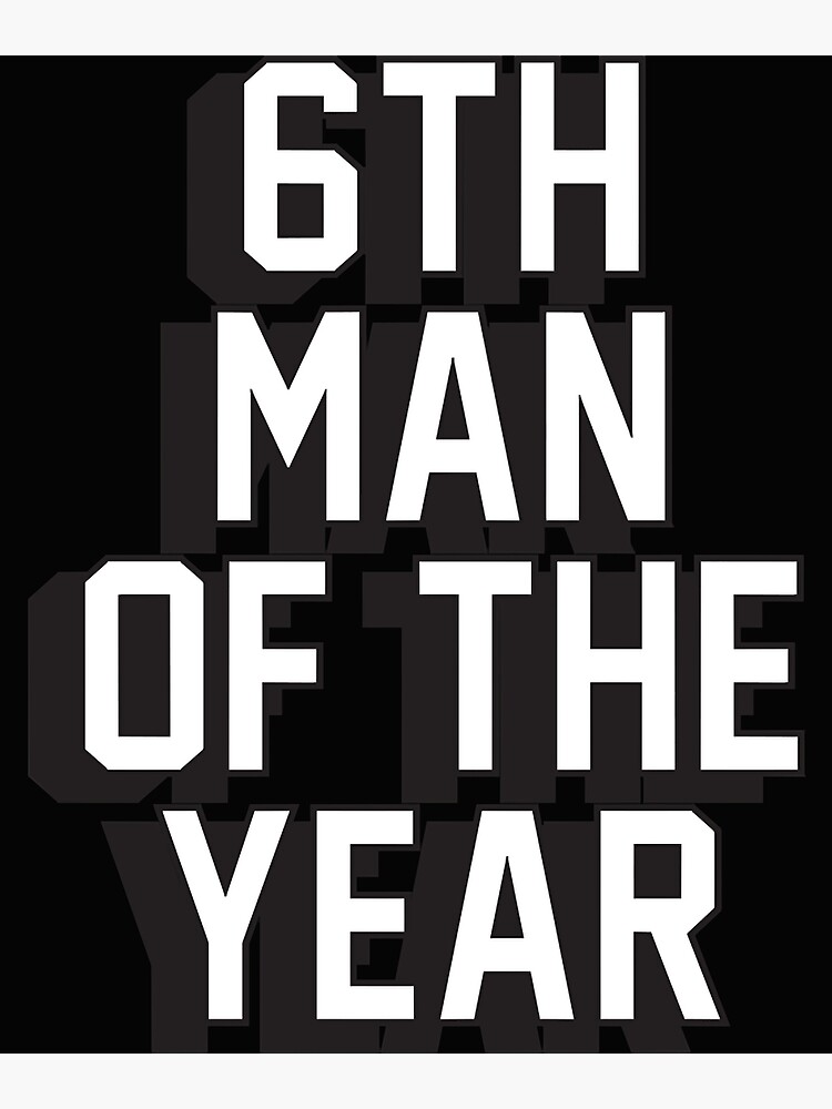 6th-man-of-the-year-poster-for-sale-by-michelchef-redbubble