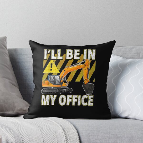 Item preview, I'll Be In My Office Excavator  designed and sold by aumarian.
