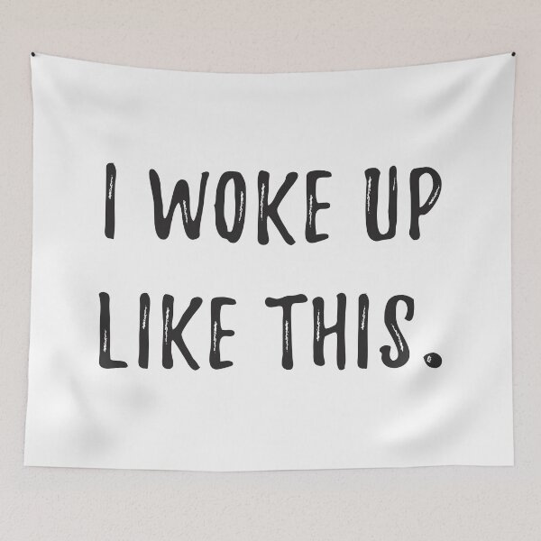 Item preview, Woke Up Like This designed and sold by jenniferzalzal.