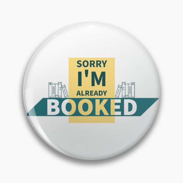 Item preview, Sorry Im Already Booked Funny Design designed and sold by RiyonArts.