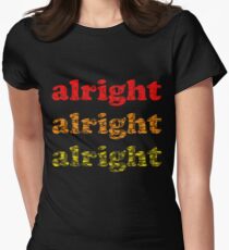 Alright Alright Alright - Matthew McConaughey : Black Women's Fitted T-Shirt