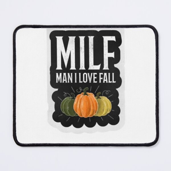 Item preview, milf man i love fall designed and sold by tyighan.