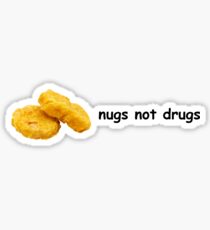 nugs not drugs Sticker