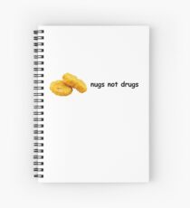 nugs not drugs Spiral Notebook