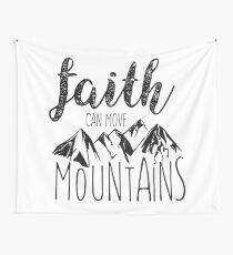Faith Can Move Mountains - Matthew 17:20 - Bible Verse Wall Tapestry