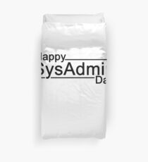 Happy SysAdmin Day Duvet Cover