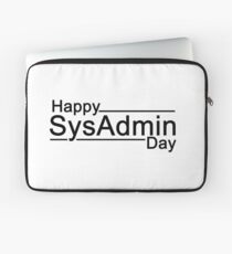 Happy SysAdmin Day Laptop Sleeve