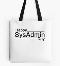 Happy SysAdmin Day Tote Bag
